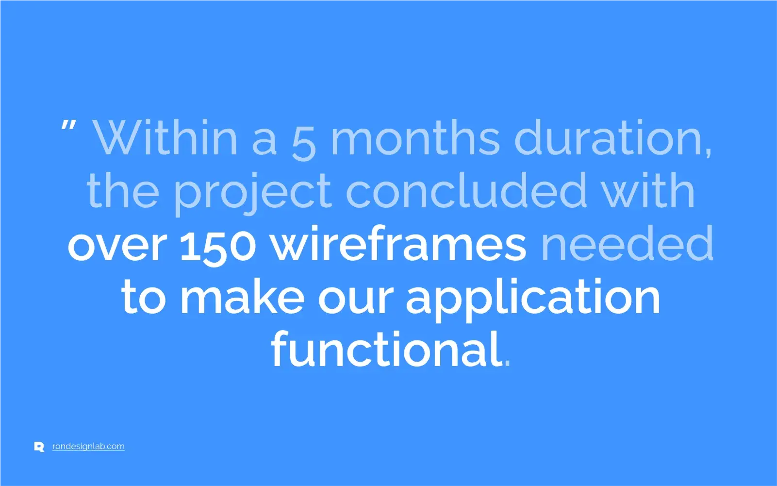 Screenshot text summarizing a poolside tech web enterprise project review: "Within a 5 months duration, the project concluded with over 150 wirefra...