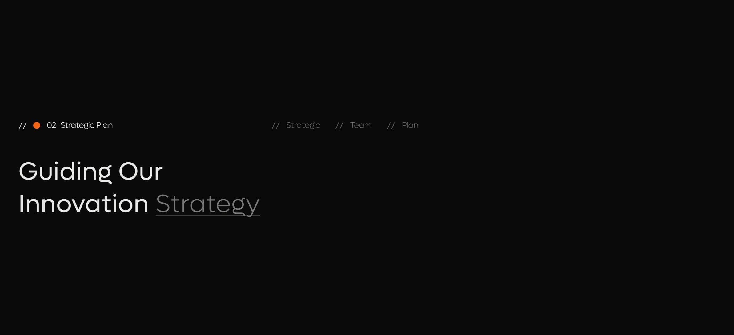 Screenshot showing text "02 Strategic Plan Guiding Our Innovation Strategy", related to project planning. Screenshot showing text "02 Strategic Plan Guiding Our Innovation Strategy", related to project planning.