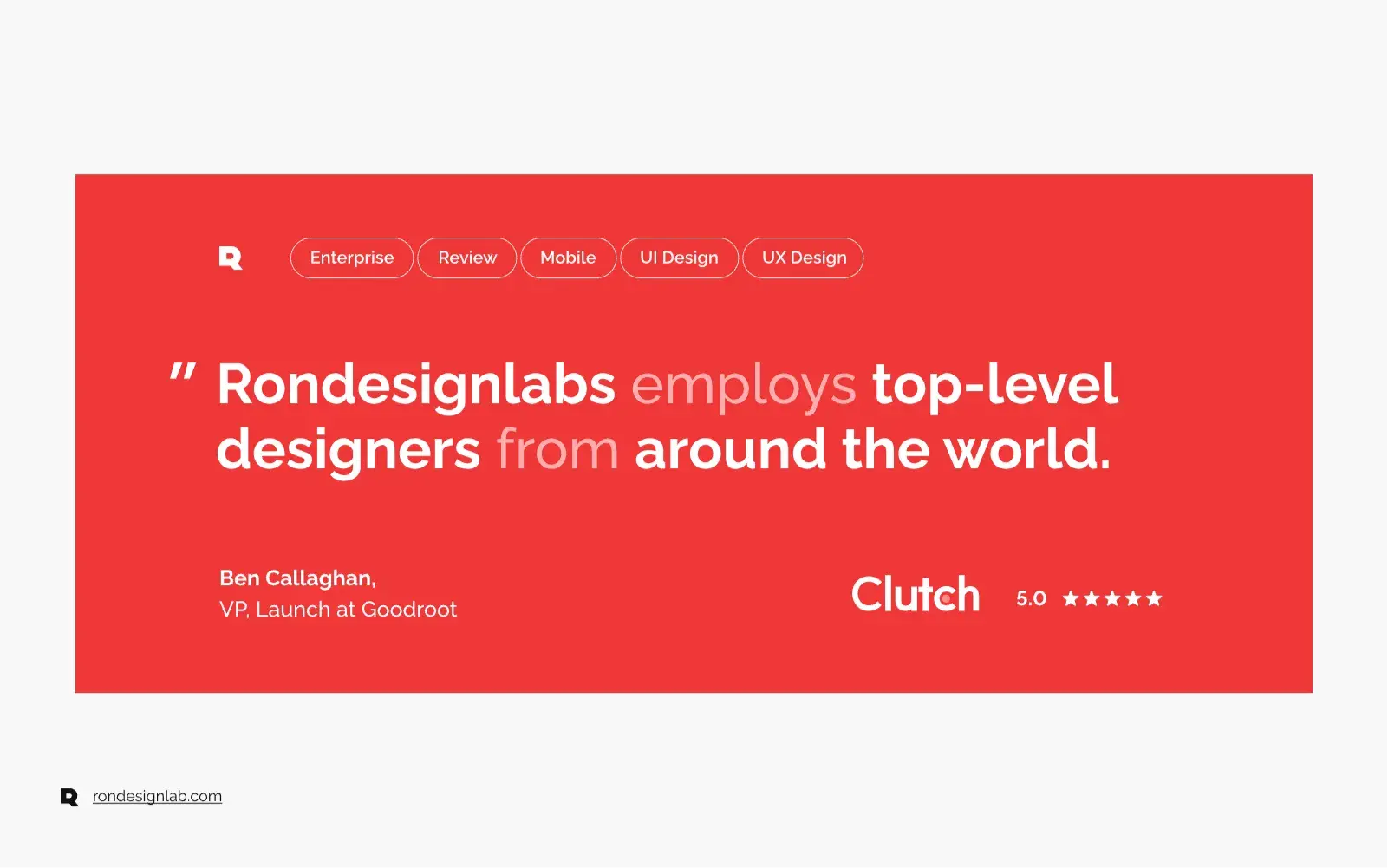 VP Ben Callaghan Impressed by Rondesignlab - Review